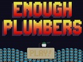 Enough Plumbers, aby grać online