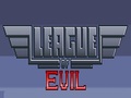 League Of Evil, aby grać online