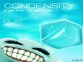 Condensity, aby grać online